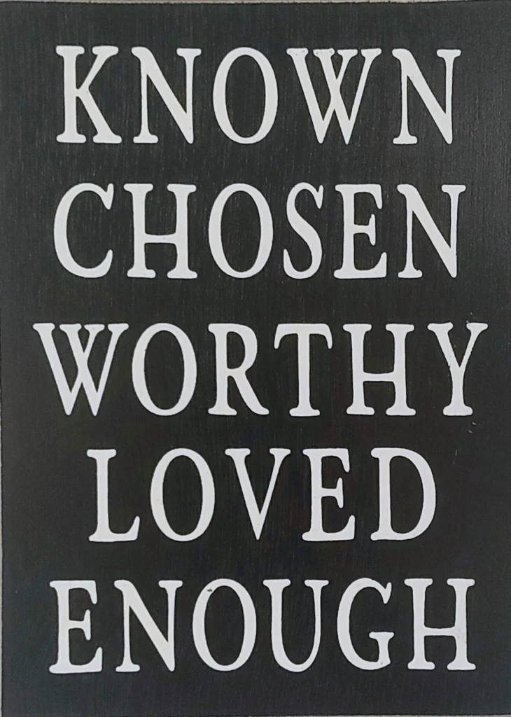 Message affirming identity, worth, and being known and chosen through faith